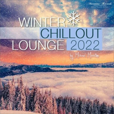 Winter Chillout Lounge 2022 (2022)