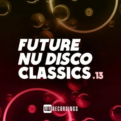 Future Nu Disco Classics, Vol. 01-13 (2021 - 2023)