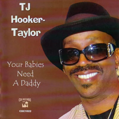 TJ Hooker-Taylor - Your Babies Need a Daddy (2022)