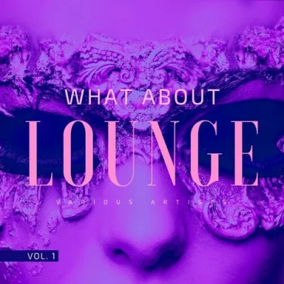 What About Lounge, Vol. 1-2 (2022)