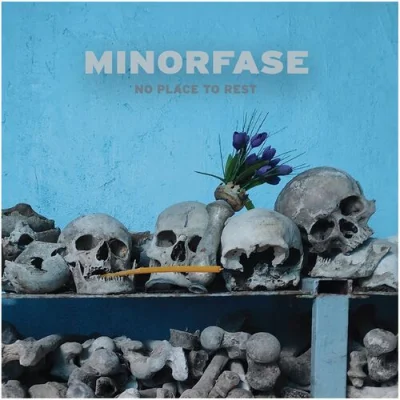 Minorfase - No Place To Rest (2022)