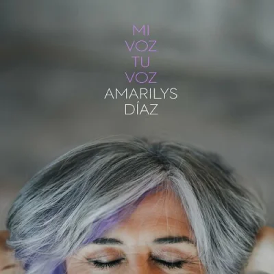 Amarilys Díaz - Mi voz tu voz (2022)