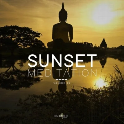 Sunset Meditation: Relaxing Chill Out Music Vol. 25 (2022)