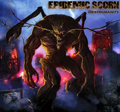 Epidemic Scorn - Destrumanity (2022)