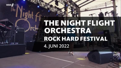 The Night Flight Orchestra - Rockpalast • Rock Hard Festival (2022)