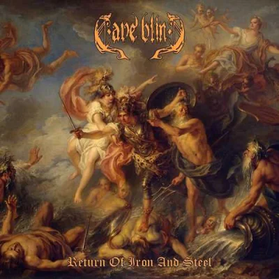 Cave Blind - Return Of Iron And Steel (2022)