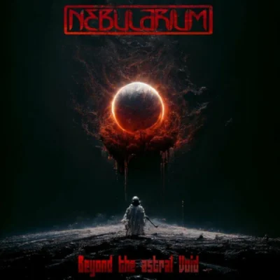 Nebularium - Beyond the Astral Void (2022)