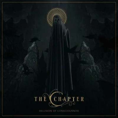 The Chapter - Delusion Of Consciousness (2022)