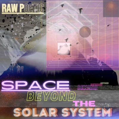 Raw Poetic & Damu The Fudgemunk - Space Beyond The Solar System (2022)