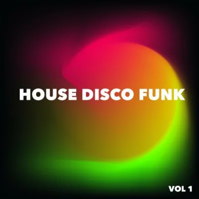 House Disco Funk, Vol. 1 (2022)