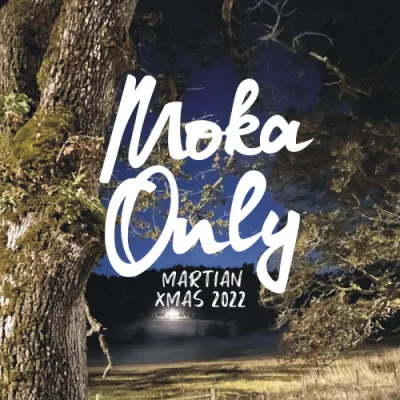 Moka Only - Martian XMAS 2022 (2022)