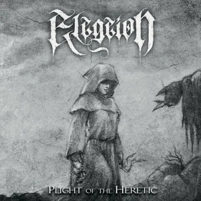 Elegeion - Plight Of The Heretic (2022)