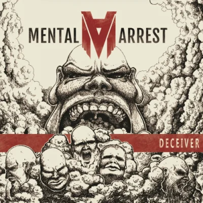 Mental Arrest - Deceiver (2022)