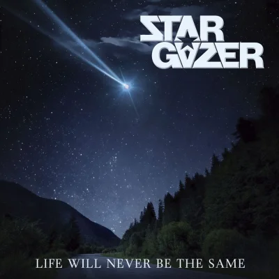 Stargazer - Life Will Never Be the Same (2023)