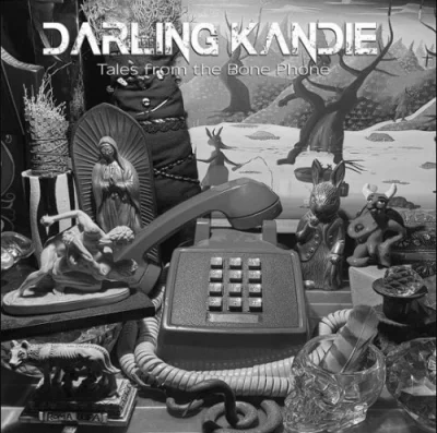 Darling Kandie - Tales From the Bone Phone (2022)