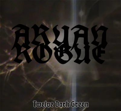 Aryan Rogue - Twelve Dark Green (2022)