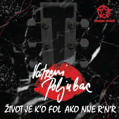 Vatreni Poljubac - Život je k'o fol ako nije Rock'n'Rol (2022)