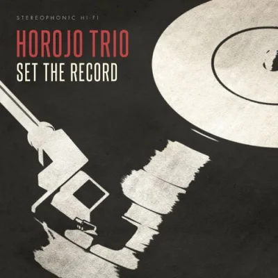 Horojo Trio - Set The Record (2022)