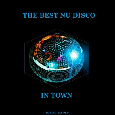 The Best Nu Disco In Town (2023)