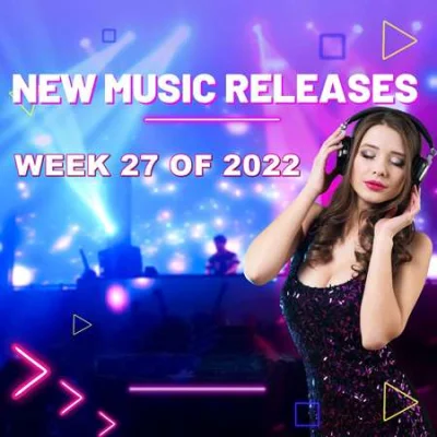 New Music Releases Week 27 of 2022 (2022)