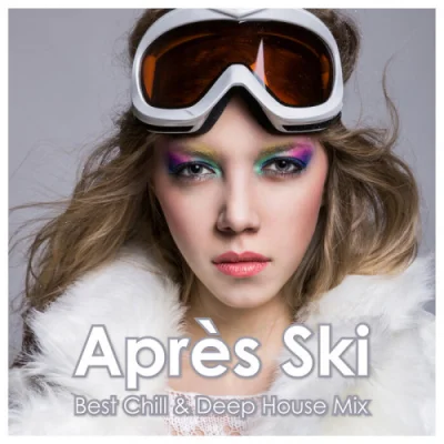 Après Ski: Best Chill & Deep House Mix (2023)