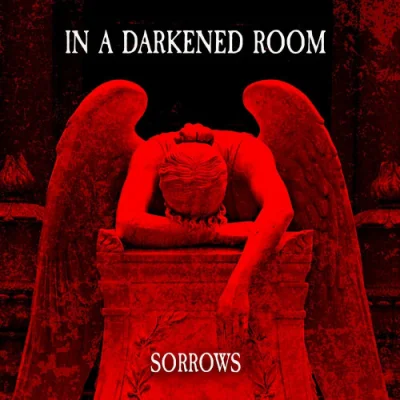 In A Darkened Room - Sorrows (2023)