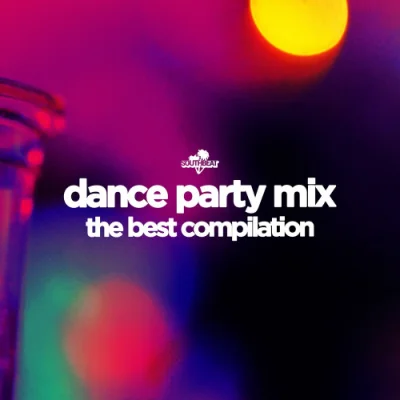 Dance Party Mix: The Best Compilation (2022)