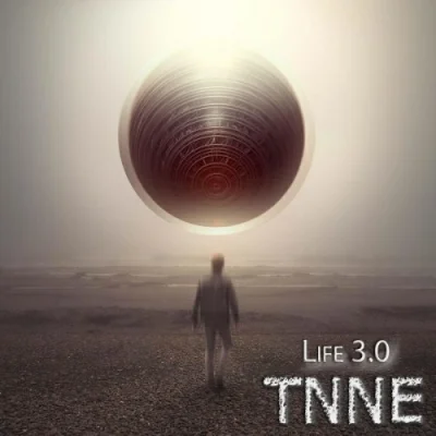 TNNE - Life 3.0 (2023)