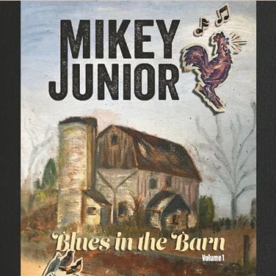 Mikey Junior - Blues In The Barn Volume 1 (2023)