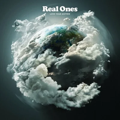 Real Ones - Love Your Mother (2023)