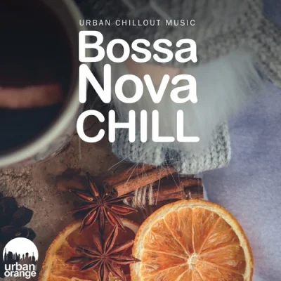 Bossa Nova Chill: Urban Chillout Music (2022)