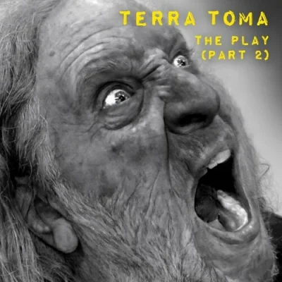 Terra Toma - The Play [Part 2] (2023)