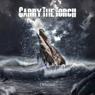 Carry the Torch - Delusion (2023)