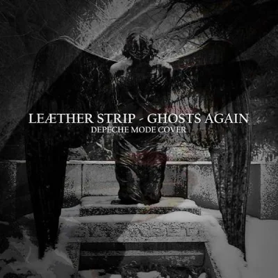 Leaether Strip - Ghosts Again (Depeche Mode Cover) (2023)