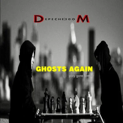 Depeche Mode - Ghosts Again (Poly Gore Remix) (2023)