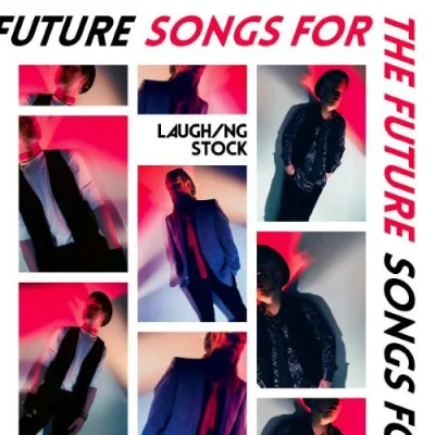 Laughing Stock - Songs for the Future (2023)