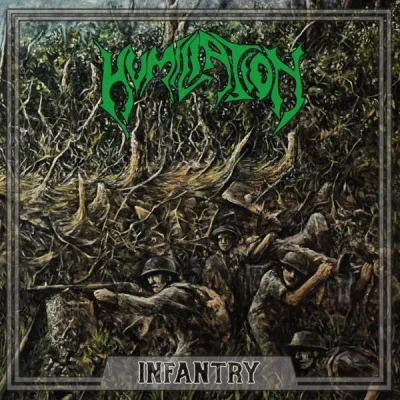 Humiliation - Infantry (2023)