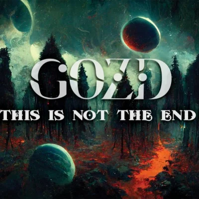 Gozd - This Is Not The End (2023)