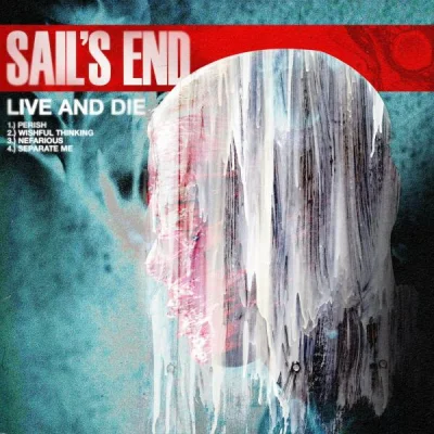 Sail's End - Live And Die (2023)