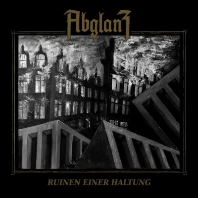 Abglanz - Ruinen einer Haltung (2023)