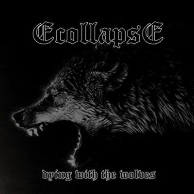 Ecollapse - Dying with the Wolves (2023)