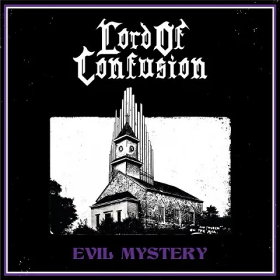 Lord Of Confusion - Evil Mystery (2022)