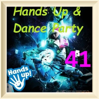 Hands Up! & Dance Party [41] (2023)