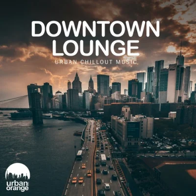 Downtown Lounge. Urban Chillout Music (2023)