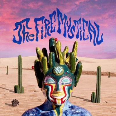 The Fire Mystical - The Fire Mystical (2023)