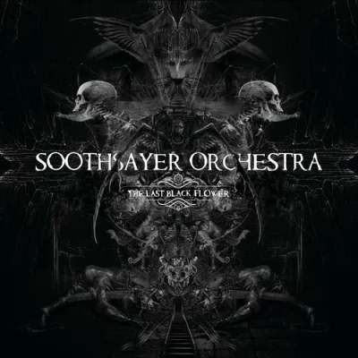 Soothsayer Orchestra - The Last Black Flower (2022)