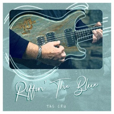 Tas Cru - Riffin' The Blue (2023)