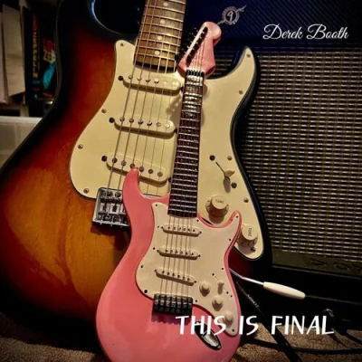 Derek Booth - This Is Final (2023)