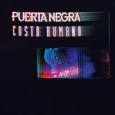 Puerta Negra - Costo Humano (2022)