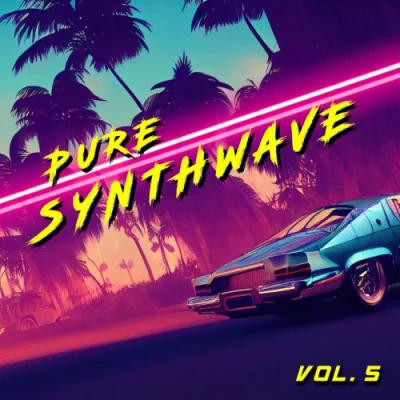 Pure Synthwave Vol. 1-5 (2018-2023)